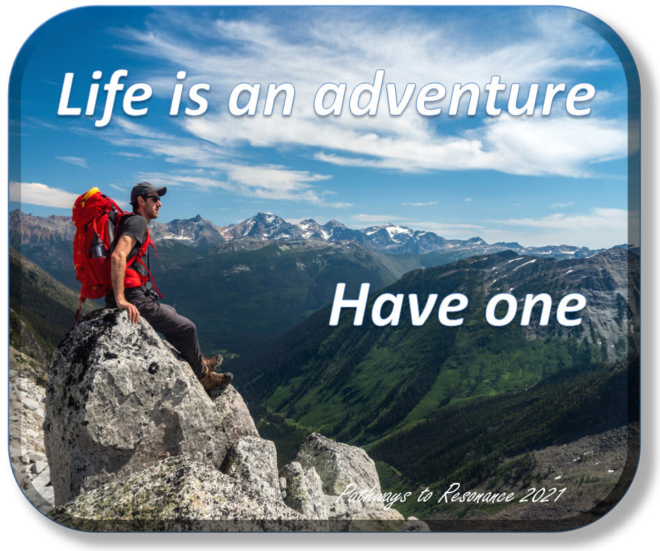 Life is an adventure, have one