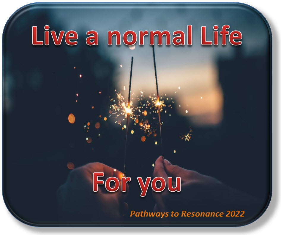 Live a normal Life