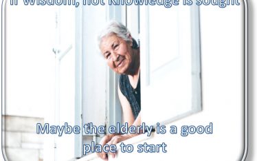 If Wisdom not Knowledge is sought