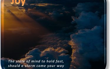Joy the state of mind to hold fast