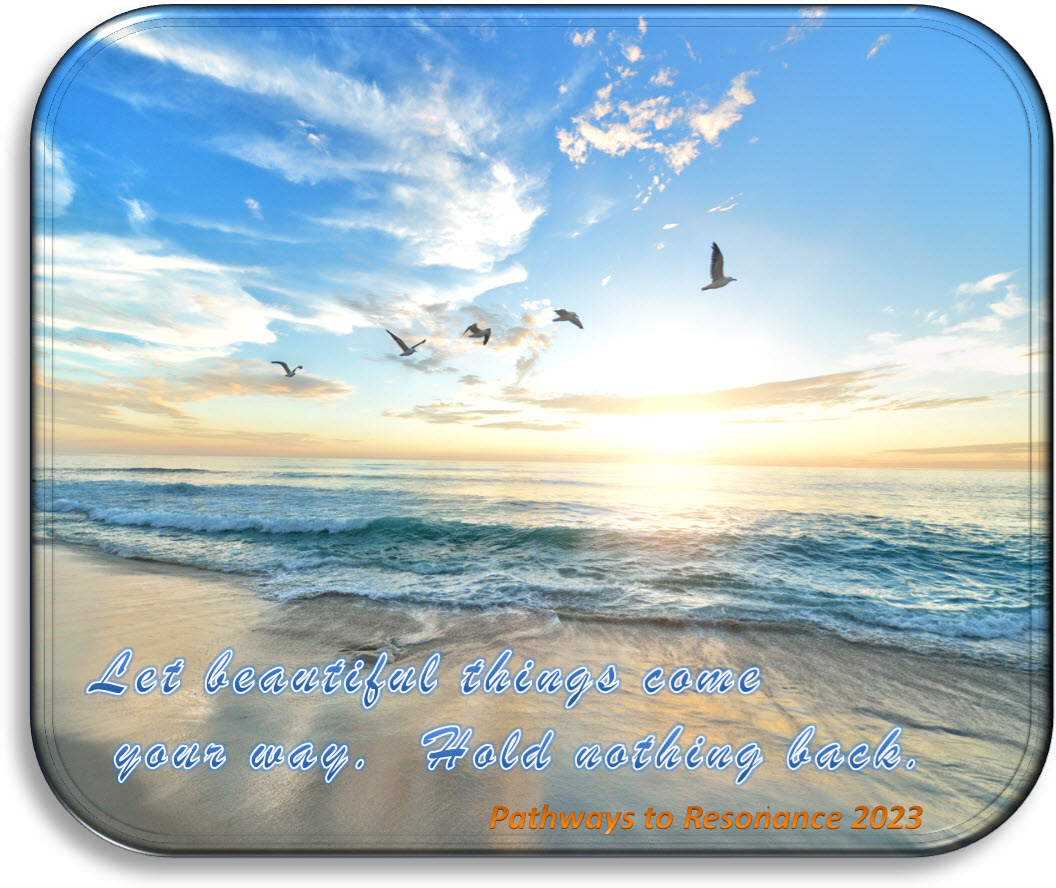 Let beautiful things come your way