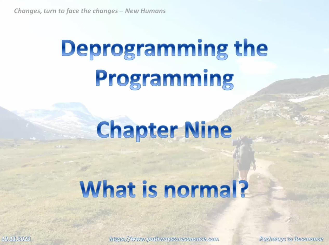 Deprogramming the programming Chapter Nine What is normal